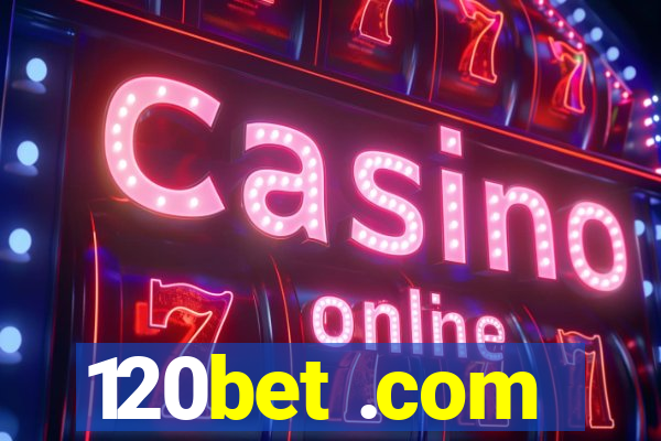 120bet .com